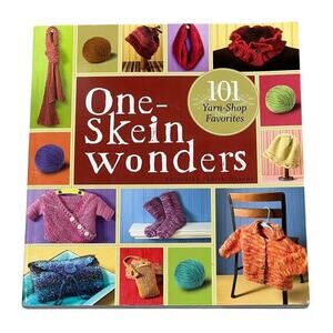One-Skein Wonders-101 Yarn Shop‎ Favorites PB Book Knitting Yarn Projects